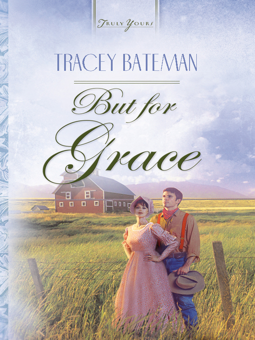 Title details for But For Grace by Tracey V. Bateman - Available
